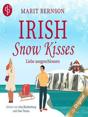 cover image of Irish Snow Kisses--Liebe ausgeschlossen--British Christmas Love, Band 2 (Ungekürzt)